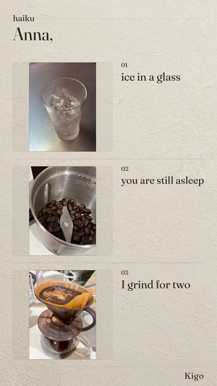 A haiku card made for someone: ice in a glass / you are still asleep / I grind for two
