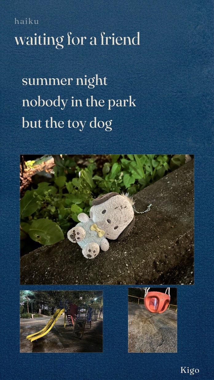 A haiku card: summer night / nobody in the park / but the toy dog